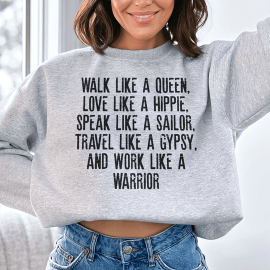 “Walk Like a Queen, Love Like a Hippie” Sweatshirt – Boho Warrior Statement Pullover